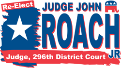 John R. Roach, Jr. | 296th Judicial District Court